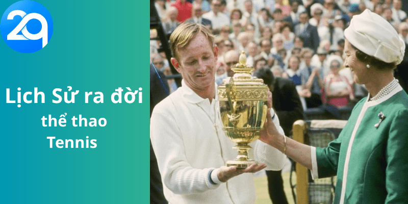 cùng tìm hiểu sự ra đời của môn thể thao tennis , và cá cược thể thao tennis được yêu thích nhất trong năm 2025 tại nhà cái 2Q