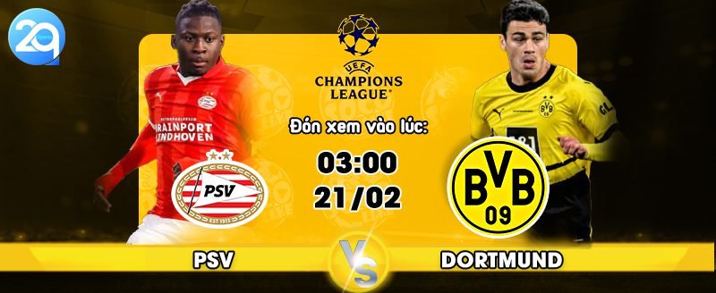 Thời gian thi đấu soi kèo Psv Vs Dortmund